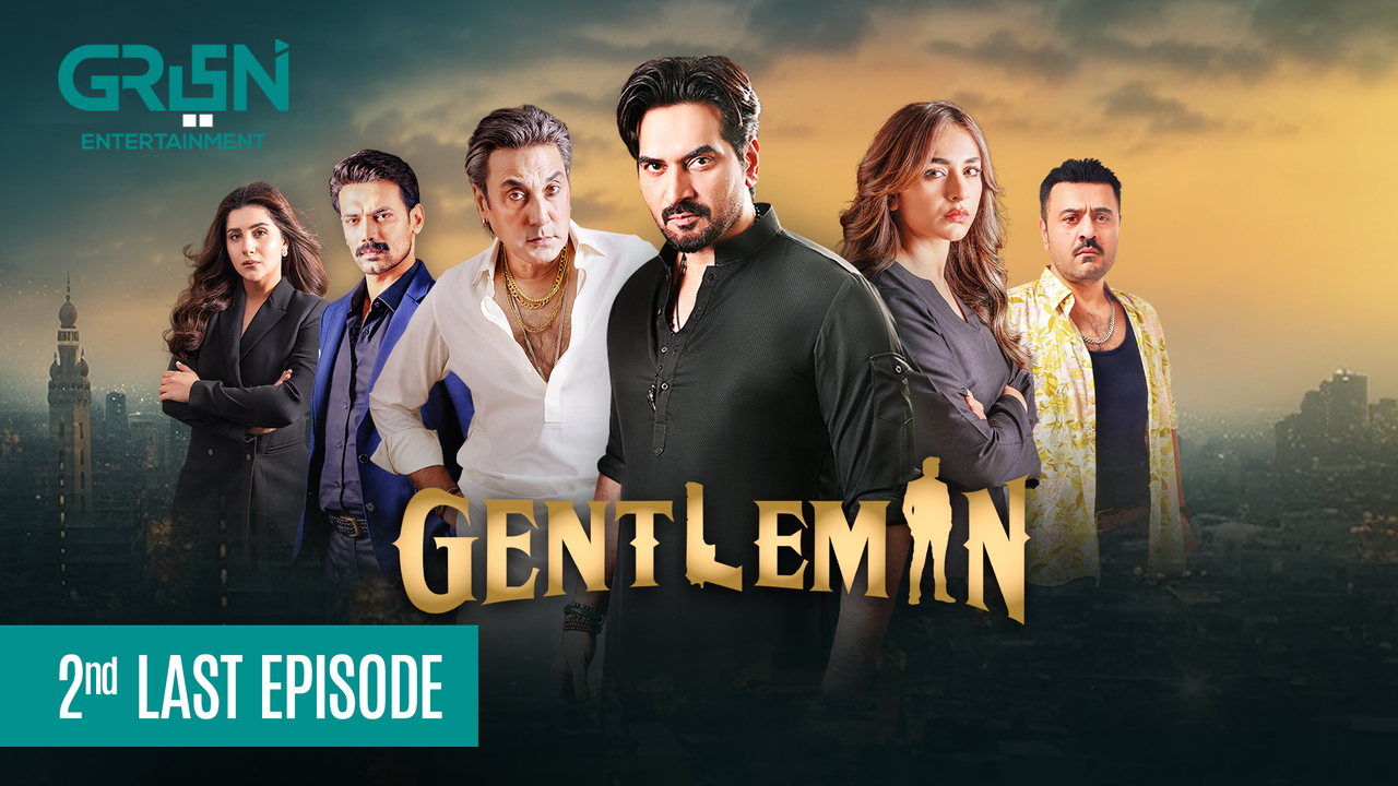 Gentleman | 2nd Last Episode | Humayun Saeed | Yumna Zaidi | Adnan Siddiqui